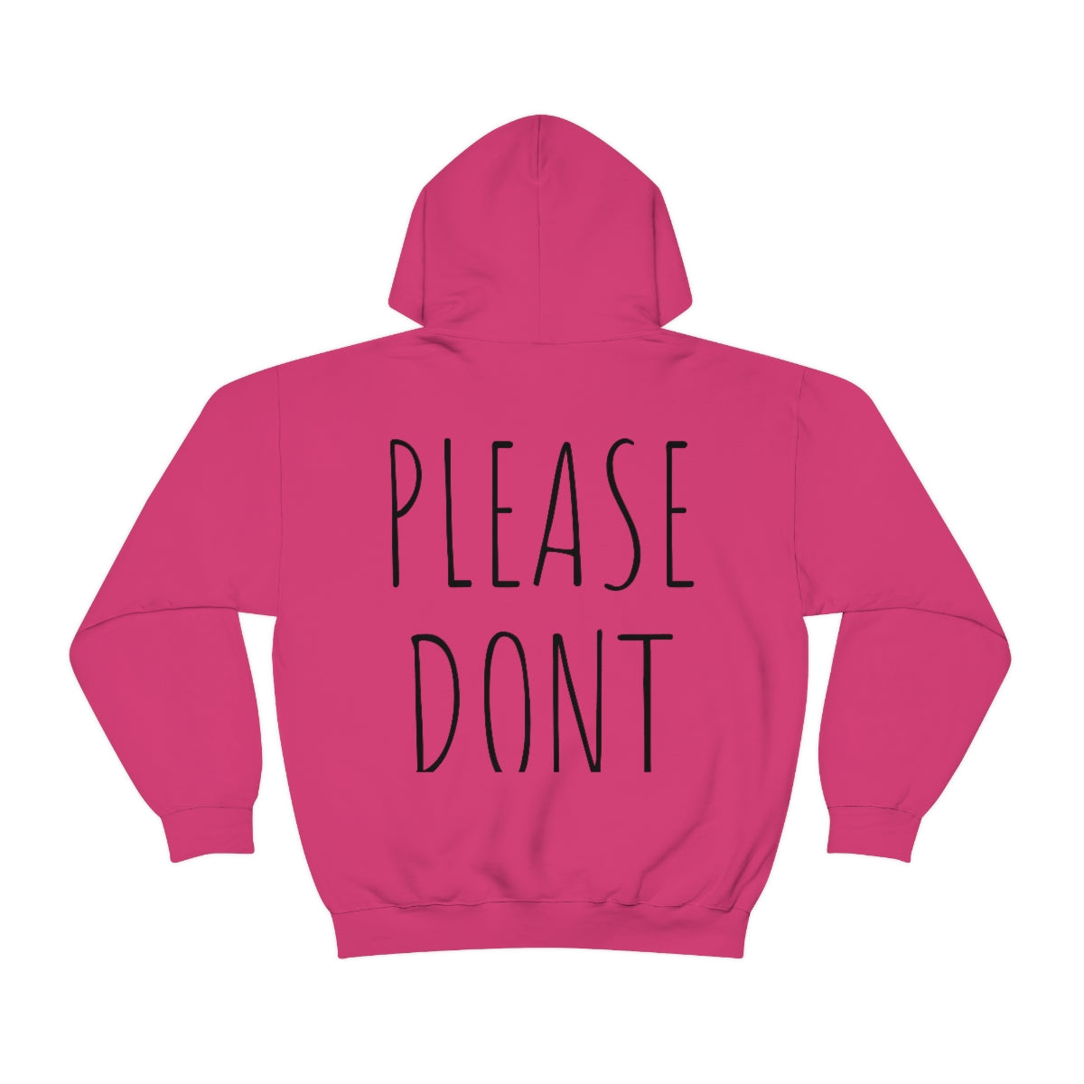 Please Don't Unisex Hooded Sweatshirt