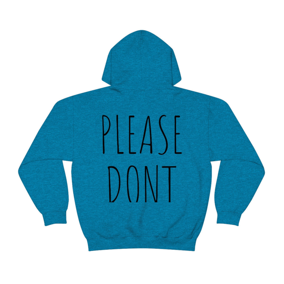 Please Don't Unisex Hooded Sweatshirt